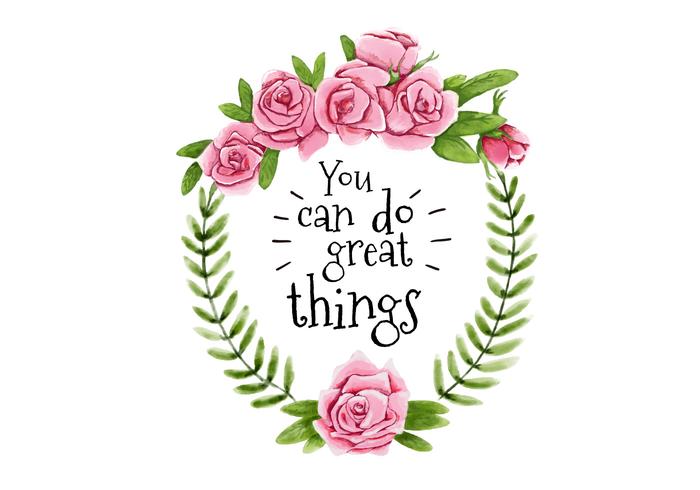 Cute Pink Crown Roses Flowers With Leaves And Great Quote vector