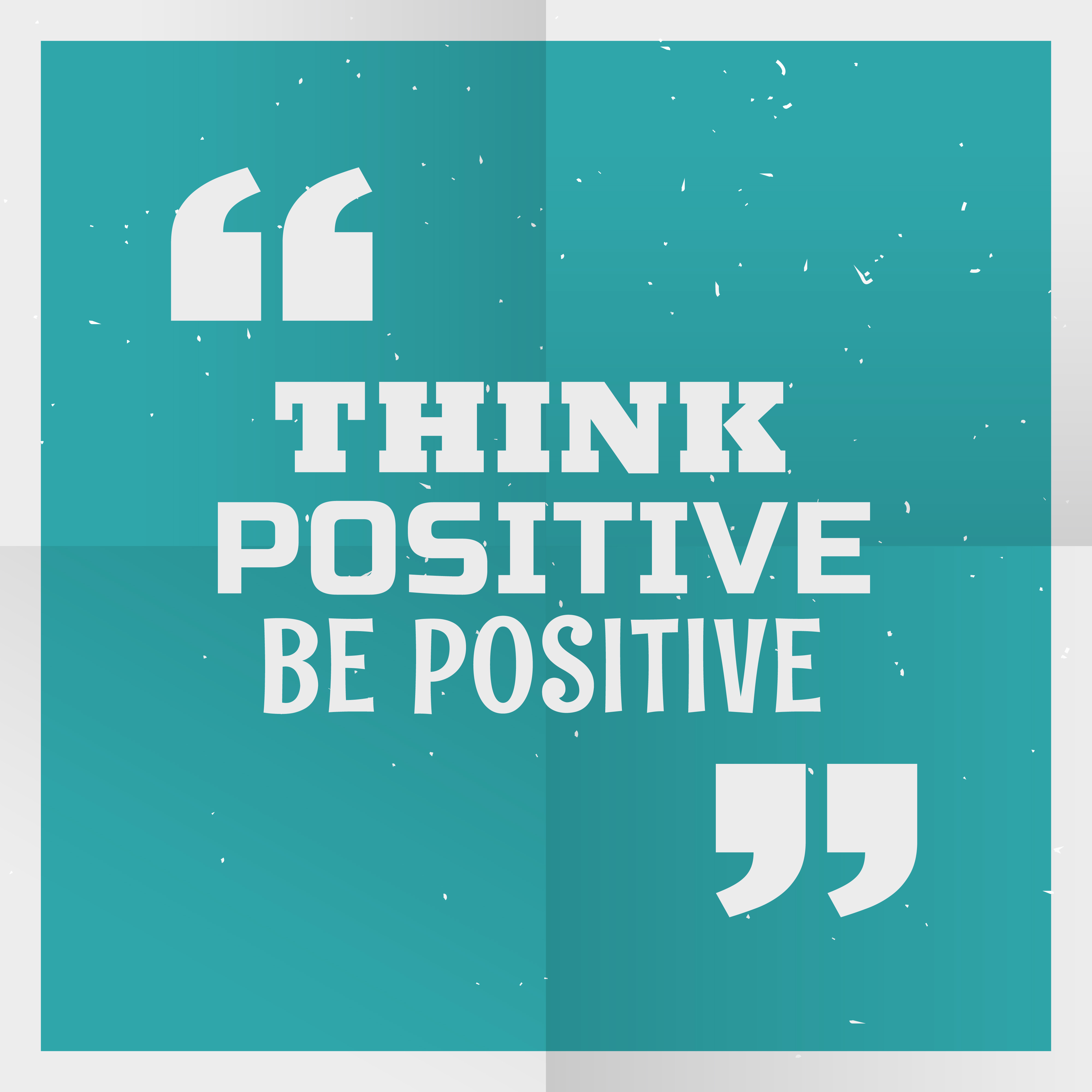 blue poster background with message quot think positive be blue poster background with message quot think positive be