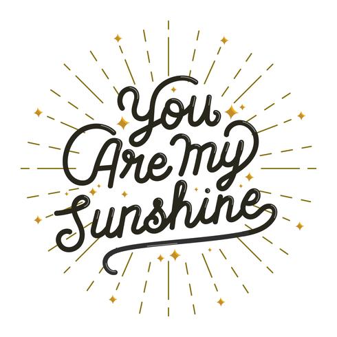 You Are My Sunshine vector