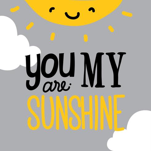 You Are My Sunshine Vector