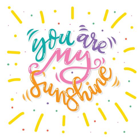 You Are My Sunshine Typography Vector