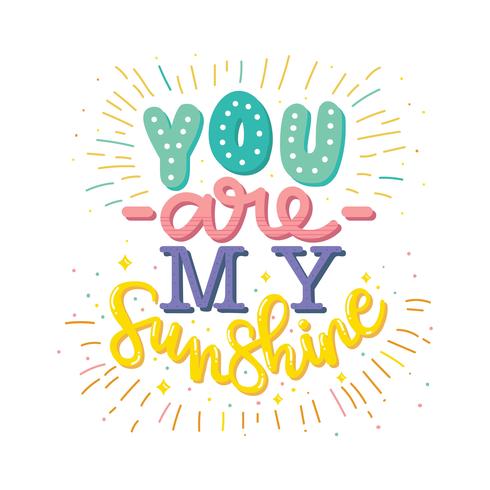 You Are My Sunshine Typography Vector