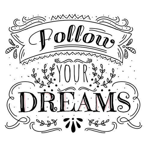 Follow Your Dreams Vector