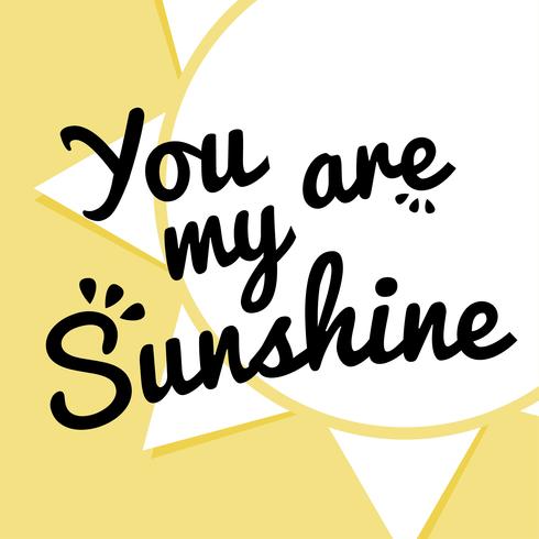 You Are My Sunshine  vector