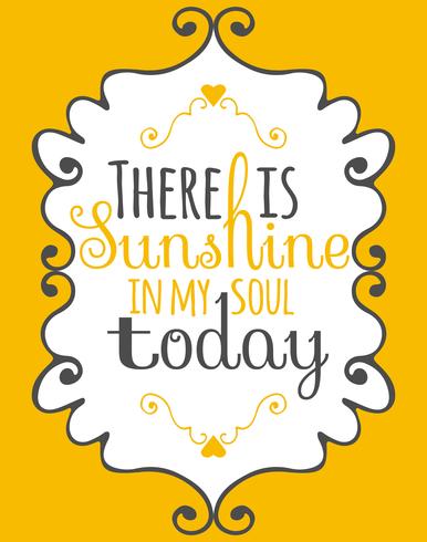 Sunshine in My Soul Wall Art Poster vector