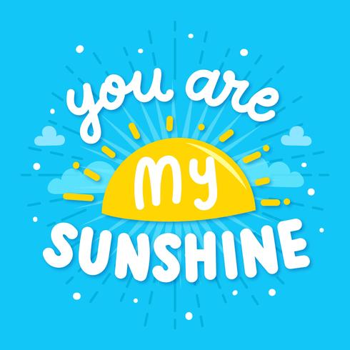 You Are My Sunshine 187271 Vector Art at Vecteezy