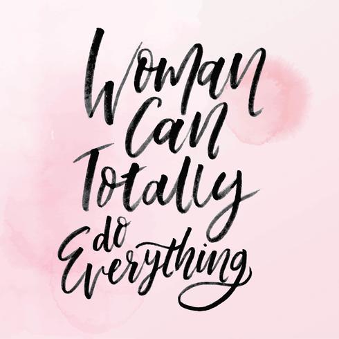 Women can do Everything Hand Lettering in Water Color Style Vector