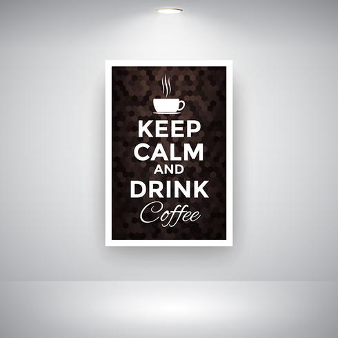 Keep Calm And Drink Coffee On Wall vector