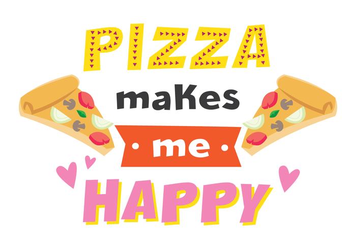 La pizza me hace feliz vector