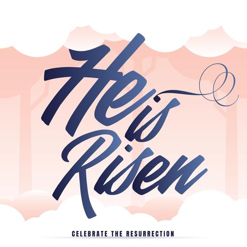 He Is Risen Easter Quote Vector Illustration