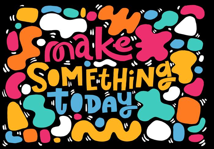 make something quote lettering vector