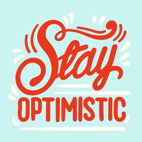 Stay Optimistic Typography vector