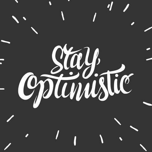 Handwritten Stay Optimistic Typography Vector