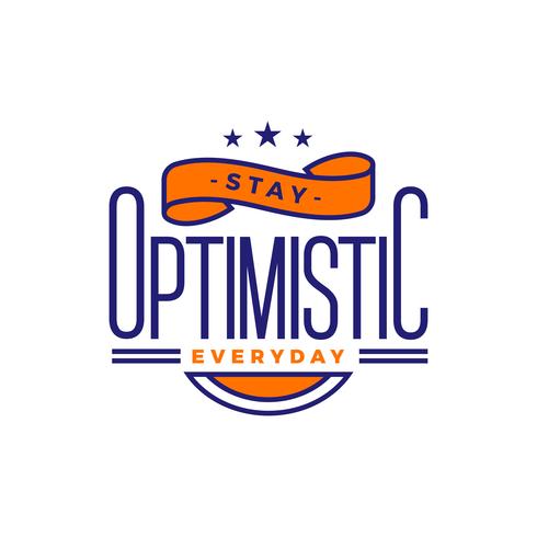 Stay Optimistic Typograpgy Vector