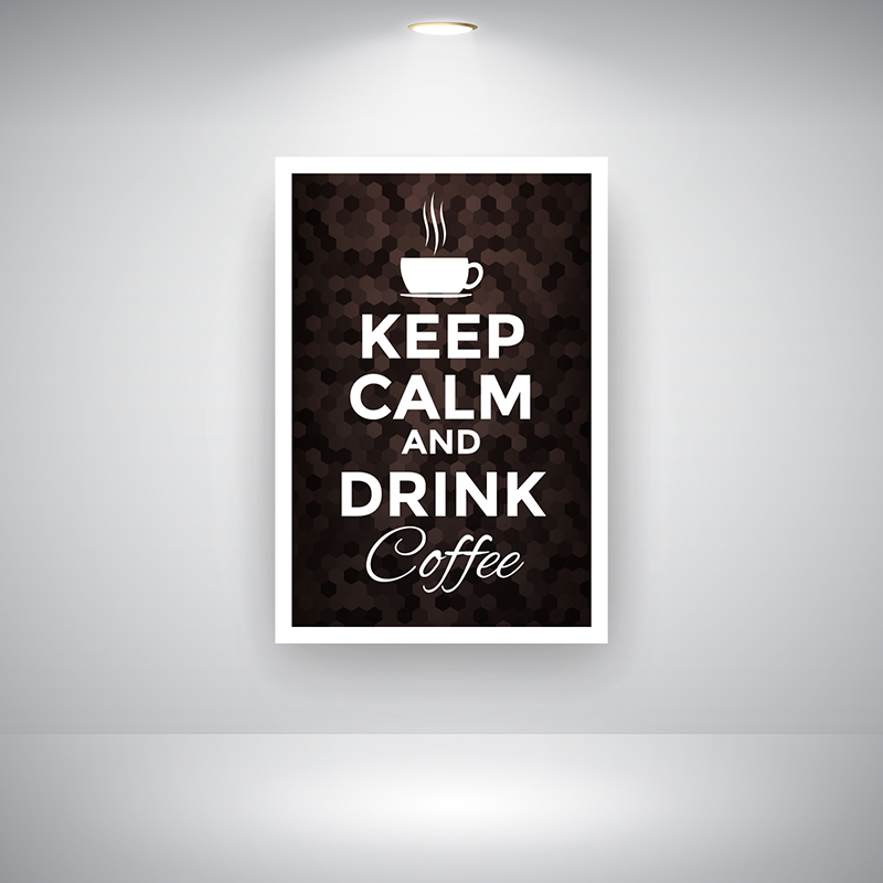 Keep Calm And Drink Coffee On Wall 212794 Vector Art at Vecteezy