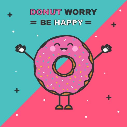 Donut Worry Be Happy Vector