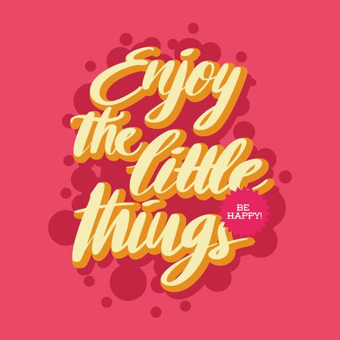 Enjoy The Little Things Typography vector
