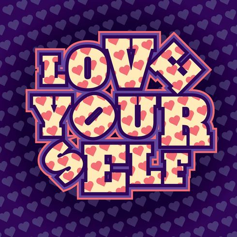 Love yourself typography vector