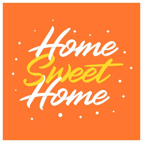 Flat Home Sweet Home Lettering Art with Hand drawn Style Vector Illustration