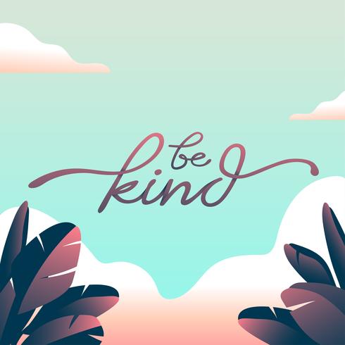 Be Kind Typography Tropical Floral vector