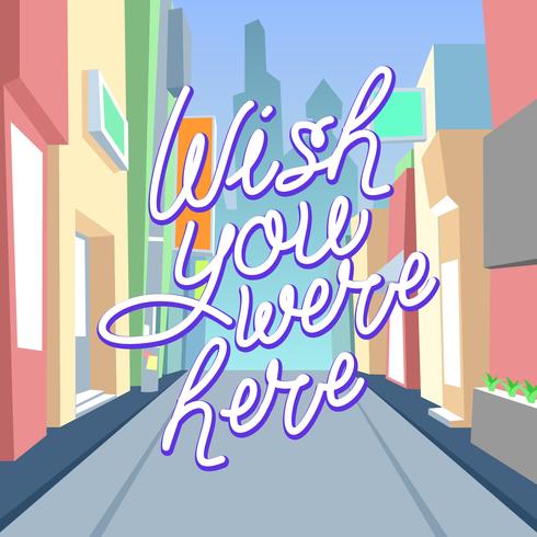 Wish You Were Here Vector