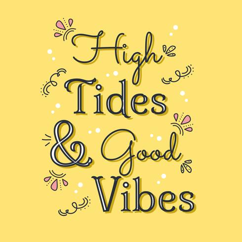 High Tides Good Vibes Lettering   vector