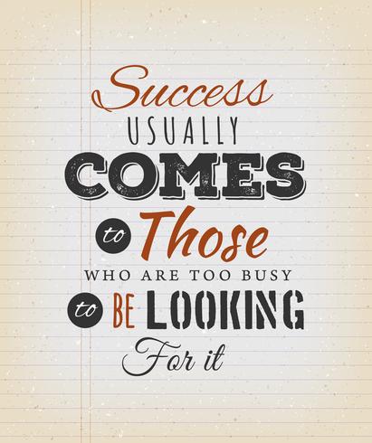 Success Usually Comes To Those Who Are Too Busy vector