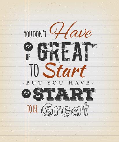You Don't Have To Be Great To Start vector