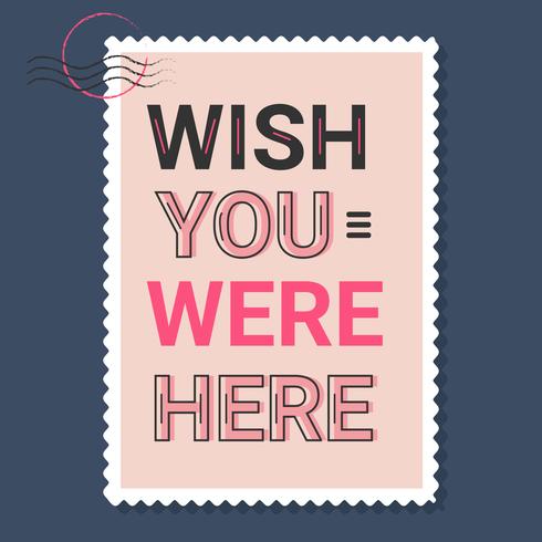 Wish You Were Here Vector