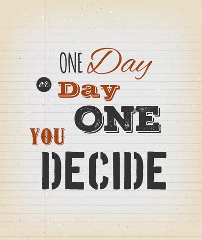 One Day Or Day One You Decide Card vector