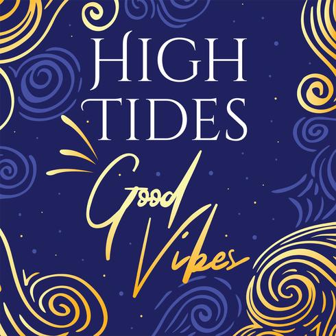 High Tides Good Vibes Typography Vector Design