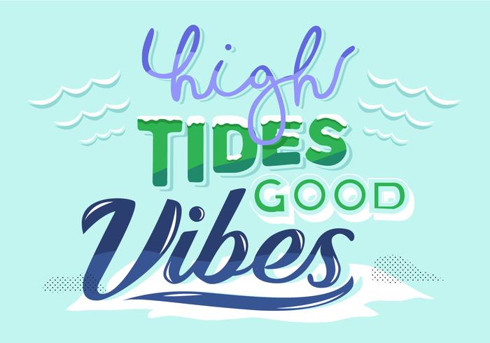 High Tides Good Vibes Lettering Typography Vector