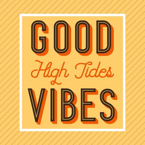 Flat Retro High Tides Good Vibes Lettering Vector Illustration