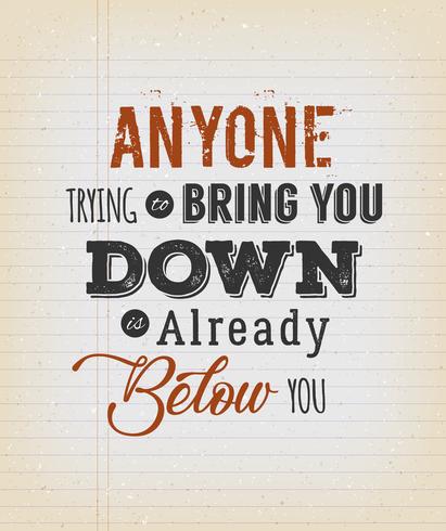 Anyone Trying To Bring You Down Quotation vector