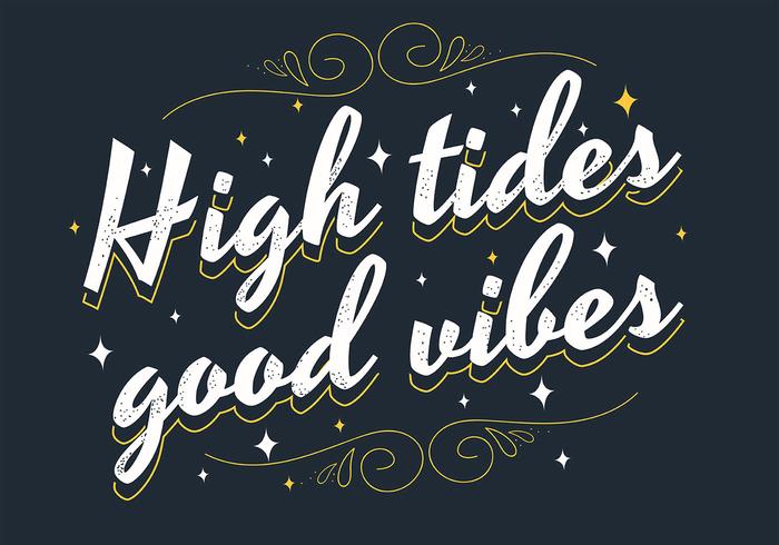 High Tides Good Vibes Lettering vector