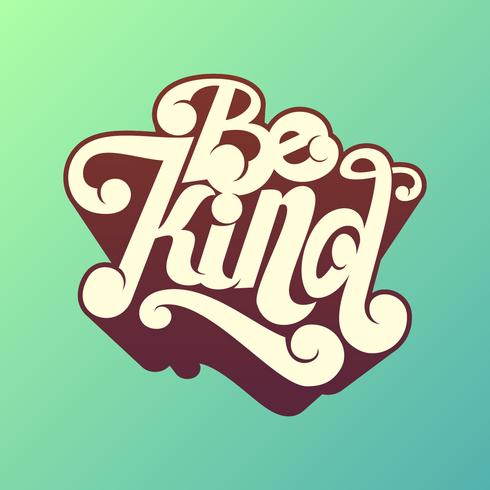 Be Kind Vector de tipografía hecha a mano