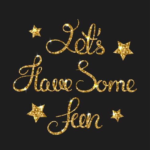 Have some fun golden text for card. Modern brush calligraphy. vector