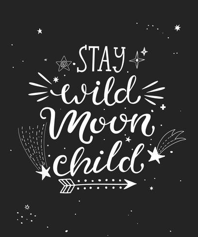 Stay wild moon child poster. vector