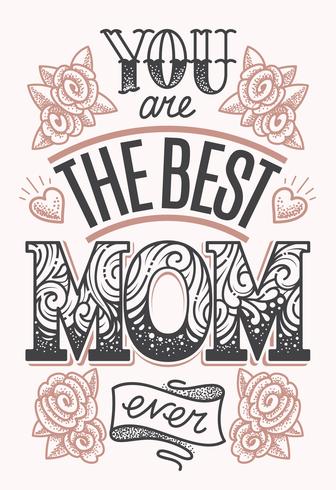 You are the Best Mom Ever Lettering - Download Free ...