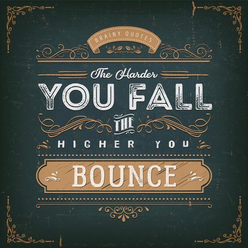 The Harder You Fall The Higher You Bounce vector