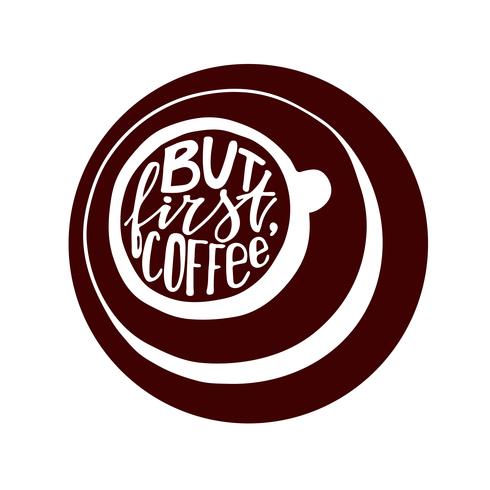 But first coffee lettering. vector