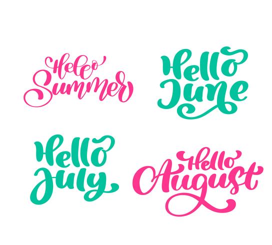 Set of Summer exotic Calligraphy lettering phrases Hello june, july, august vector