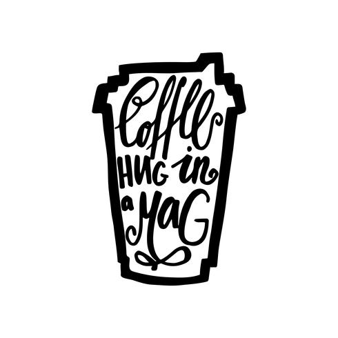 Travel Mug of coffee with the phrase Coffee. Hug in a mag vector