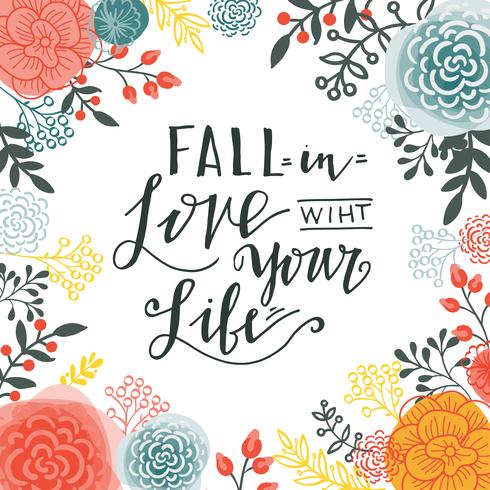 Fall in the love with your life.  vector