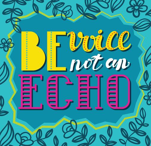 Be avoice, not an echo. Social  poster concept vector