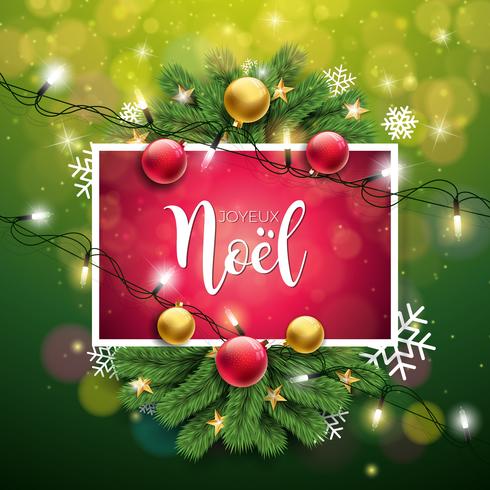 Vector Christmas Illustration with French Joyeux Noel Typography on Shiny Green Background. Holiday Light Garland, Pine Branch, Snowflakes and ornamental ball.