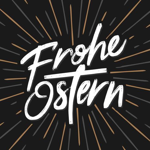 Frohe Ostern Calligraphy For German Paschal Holiday