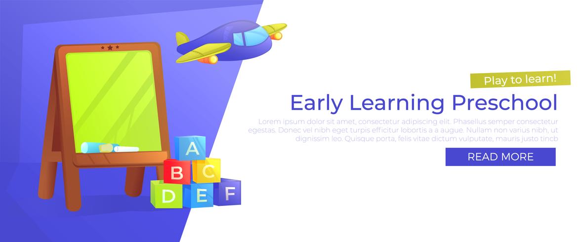 Early Learning Preschool banner. Play to learn. Advertising of kindergarten with school board and toys. Vector cartoon illustration