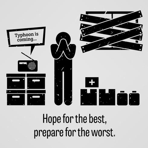 Hope for the Best Prepare for the Worst. vector