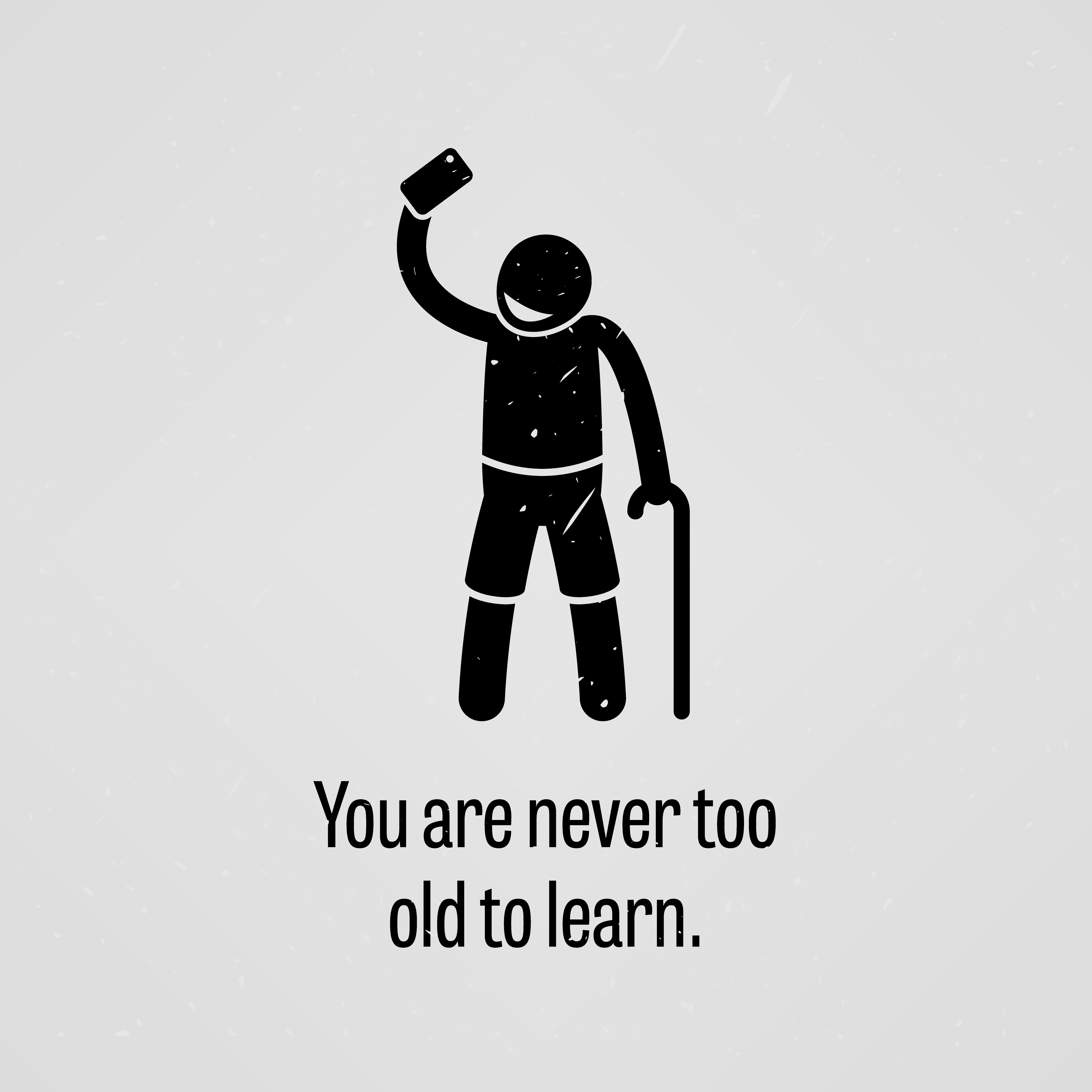 You are Never Too Old to Learn. 362953 Vector Art at Vecteezy